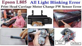 Epson L805 All Light Blink Error PW Sensor & Head Carriage Motor Change I Eng Hindi Urdu Sub