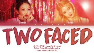 (Play 2x Speed) (UNRELEASED DEMO) BLACKPINK Jennie x Rosé TWO FACED English Version Lyrics