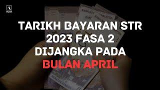 Tarikh Bayaran Bantuan Sumbangan Tunai Rahmah STR Fasa 2 Pada 5 April 2023