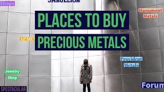 Places to buy precious metals and coins.