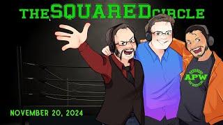 The Squared Circle for November 20th 2024 - Night to Remember Recap