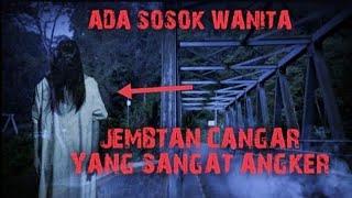 Sosok Penunggu Jembatan Cangar Yang Sangat angker || Jalur Batu - Mojokerto