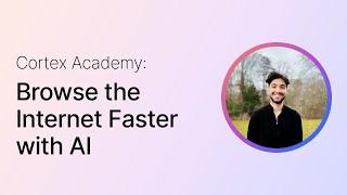 Cortex Academy: AI-Driven Internet Search