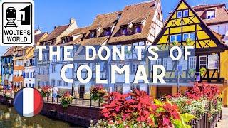 Colmar: The Don'ts of Colmar, France - Belle's Village