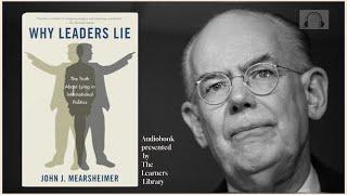 Why Leaders Lie: The Truth About Lying in International Politics by John J. Mearsheimer | Audiobook