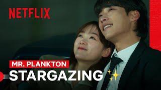 Woo Do-hwan and Lee You-mi Kiss Under the Stars | Mr. Plankton | Netflix Philippines