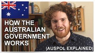 How the Australian Government Works | AUSPOL EXPLAINED
