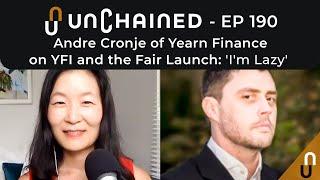 Andre Cronje of Yearn Finance on YFI and the Fair Launch: 'I'm Lazy' - Ep.190