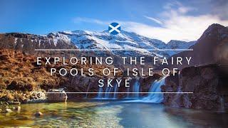 Secrets of the Scottish Highlands: Exploring the Fairy Pools of Isle of Skye