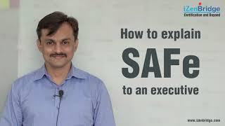 How to explain SAFe to an executive - iZenBridge