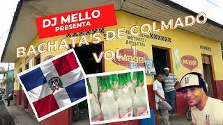 Bachatas De Colmado Vol. 1(Bachata Clasica) - DJ Mello