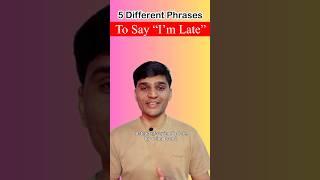 5 Different Phrases to Say: I’m late | English Advanced Vocabulary #shorts #englishvocabulary