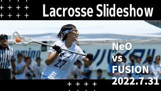 Lacrosse Slideshow NeO vs FUSION 2022.7.31