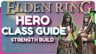 Elden Ring Hero Class Guide - Strength Build Guide