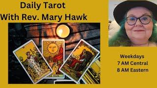 The Daily Tarot with Rev. Mary Hawk