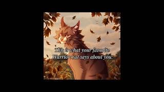 What your favorite Warrior Cat says about you 