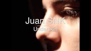 Juan SNK - UNDERSKIN (Videoclip Oficial)