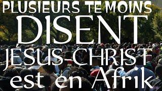 TRÈS URGENT ️ PLUSIEURS TÉMOIGNAGES️️ JÉSUS-CHRIST SE CACHE EN AFRIQUE ET SE RÉVÉLEAU GENS