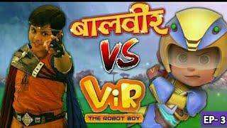 baal veer vs vir the robot boy episode- 3 ( real fighting ) - Versatile Sachin