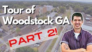 BEST TOUR of Woodstock GA PART 2 | Moving to Woodstock GA