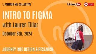 Journey into Design & Research: Getting Started in Figma with Lauren Tillar