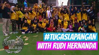 SEKOLAH MALAM | #TUGASLAPANGAN With RUDI HERNANDA