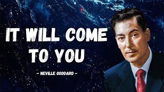 Neville Goddard | It Will Come To You At The Right Time (MUST WATCH)