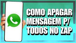 COMO APAGAR UMA MENSAGEM PARA TODOS NO WHATSAPP