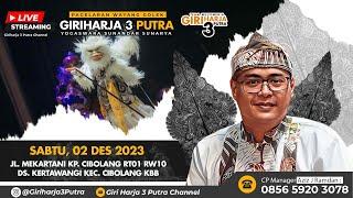 LIVE LAKON : ARJUNA RARABI || GIRIHARJA 3 PUTRA - YOGASWARA SUNANDAR | 02/12/23 #gh3p