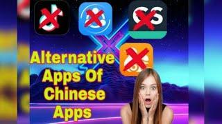 Top 7 Best Alternative Apps Of Chinese Mobile Apps || 2020