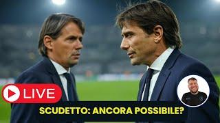  CONTE E INZAGHI, RUSH FINALE: SCUDETTO ANCORA POSSIBILE PER IL NAPOLI?