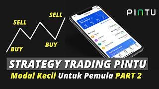 STRATEGI TRADING CRYPTO PAKAI APLIKASI PINTU UNTUK PEMULA MODAL KECIL PART 2