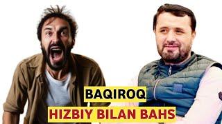 BAQIROQ HIZBIY BILAN BAHS /ABROR MUXTOR ALIY