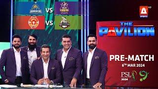 The Pavilion | Islamabad United vs Lahore Qalandars (Pre-Match) Expert Analysis | 6 Mar 2024 | PSL9