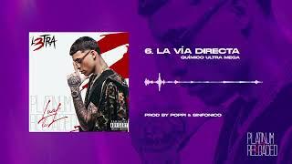 LA VÍA DIRECTA (Rmx) Luar La L ft. @QuimicoUltraMega L3TRA PLATINUM RELOADED 