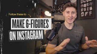 3 Principles To Make 6-Figures On Instagram