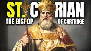 The Story of Saint Cyprian of Carthage