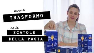 Come TRASFORMO delle SCATOLE DELLA PASTA?!