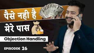 Time कितना देना पड़ेगा? | पैसे नहीं हैं मेरे पास | How To Handle Objections? | Network Marketing