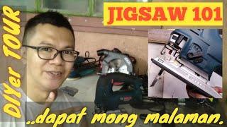 JIGSAW 101 / MGA DAPAT MONG MALAMAN / DIY / DIYer / JIGSAW PARTS / JIGSAW BLADES / HOW TO USE  TIPS