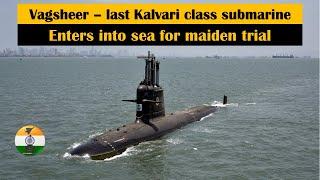 Vagsheer - 6th Kalvari class submarines of Project 75 begins maiden sea trials #indiannavy