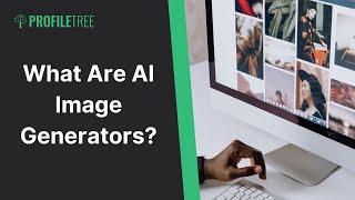 What Are AI Image Generators? | AI Image Generators | AI Art | AI | Artificial Intelligence