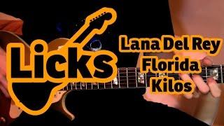 Guitar licks - Lana Del Rey - Florida Kilos riff