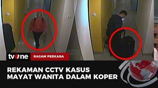 CCTV Kasus Mayat Wanita dalam Koper | Ragam Perkara tvOne