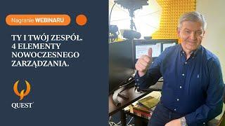 Ty i Twój zespół.Omówię 4 elementy nowoczesnego zarządzania dzisiaj | Krzysztof Sarnecki - Quest CM