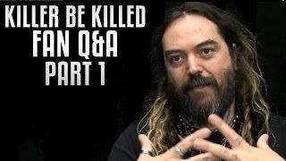 KILLER BE KILLED - Part 1: Fan Q&A w/ Max Cavalera (INTERVIEW)