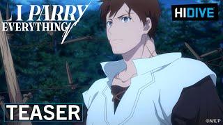 I Parry Everything | Teaser | Premieres July 4 | HIDIVE