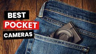 Best Pocket Cameras 2024 - (Which One Is The Best?)