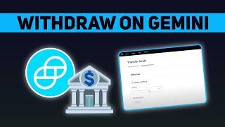 How To Withdraw On Gemini [Full Tutorial 2022]