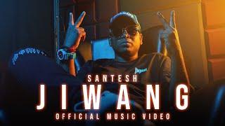 Santesh | Jiwang (OFFICIAL MUSIC VIDEO)